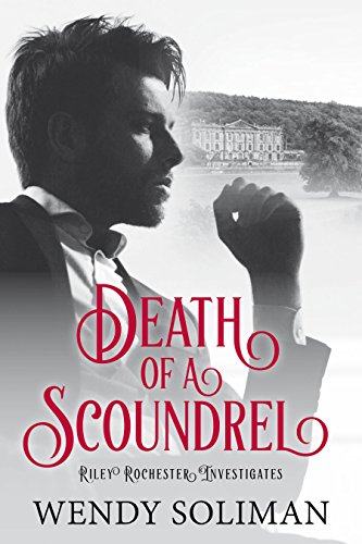 Death of a Scoundrel (Riley ~Rochester Investigates Book 4)