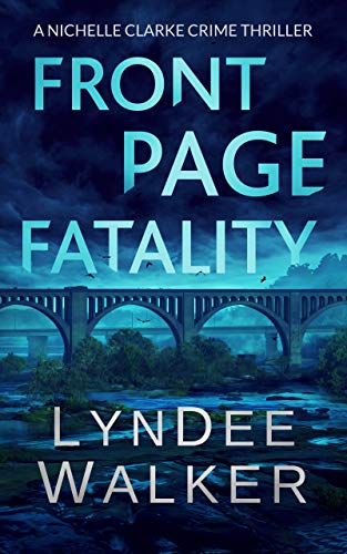 Front Page Fatality: A Nichelle Clarke Crime Thriller