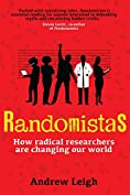 Randomistas: How Radical Researchers Are Changing Our World