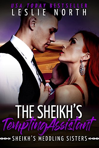 The Sheikh's Tempting Assistant (Sheikh's Meddling Sisters Book 1)