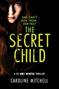 The Secret Child (A DI Amy Winter Thriller Book 2)