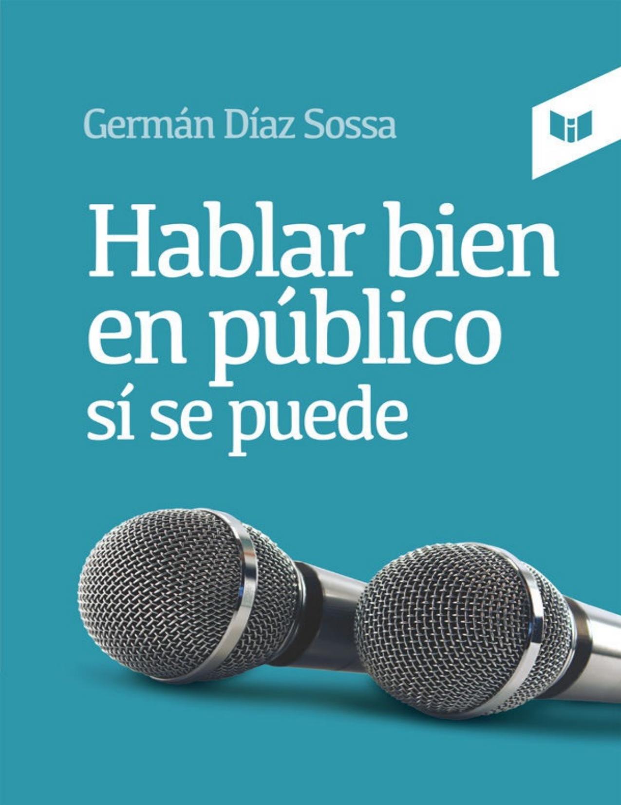 Hablar bien en público sí se puede (Spanish Edition)