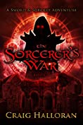 The Sorcerer's War: Sword and Sorcery Short Story Series (The Savage and the Sorcerer Book 5)