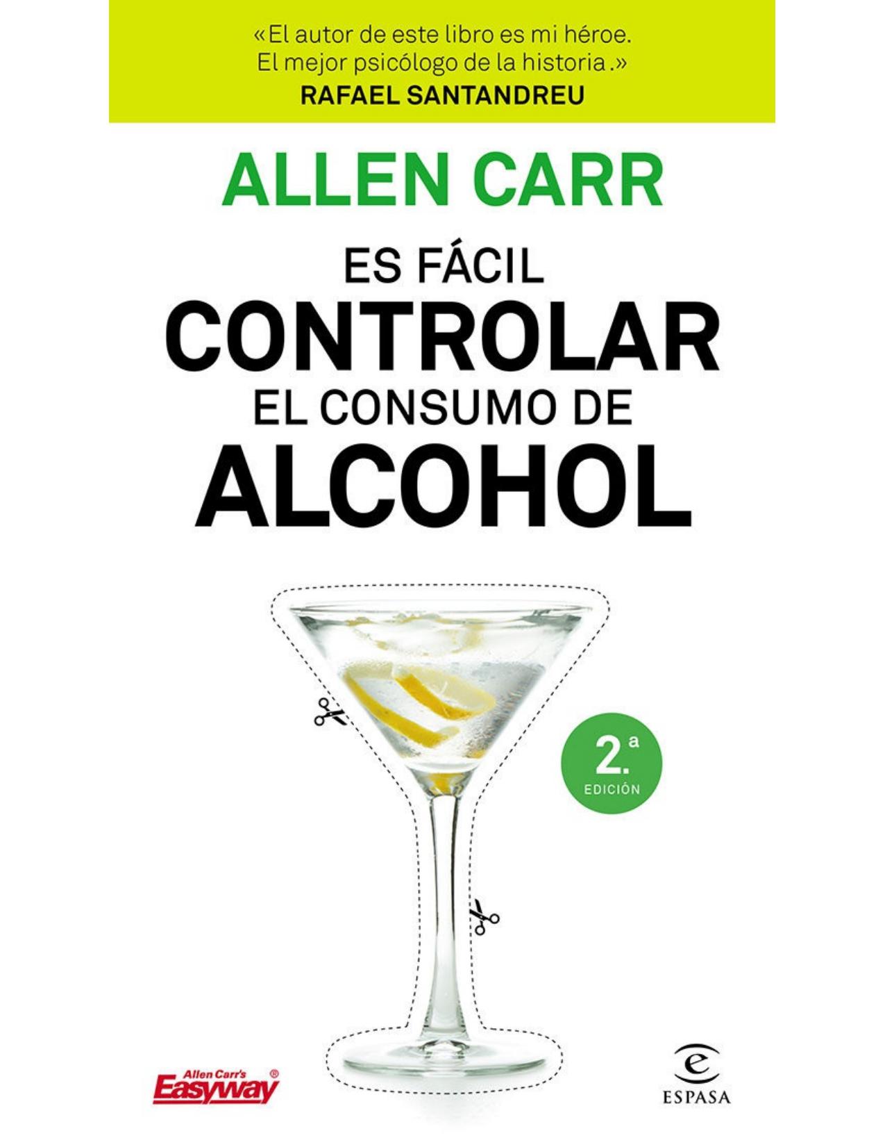 Es fácil controlar el consumo de alcohol (Spanish Edition)