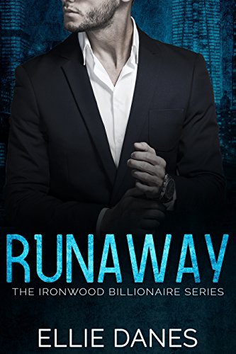 Runaway: A Younger Woman Older Man Billionaire Romance (The Ironwood Billionaire Series Book 1)