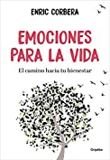 Emociones para la vida: El camino hacia tu bienestar (Spanish Edition)