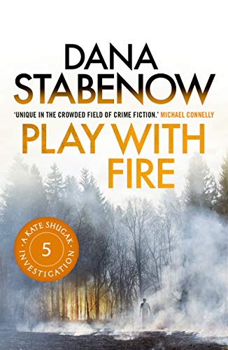 Play with Fire (A Kate Shugak Investigation Book 5)