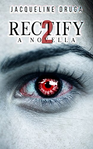 Rectify 2: A Novella (The Rectify Series)