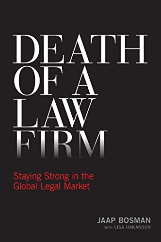 Death of a Law Firm: Staying Strong in the Global Legal Market