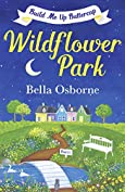 Wildflower Park &ndash; Part One: Build Me Up Buttercup (Wildflower Park Series)