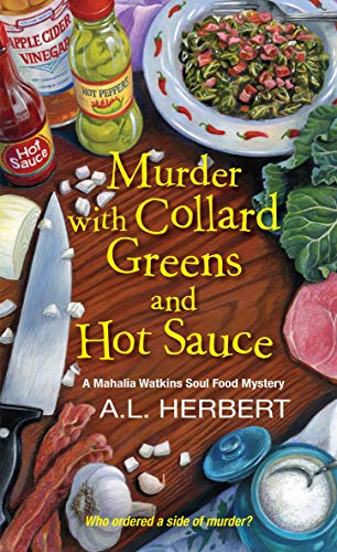 Murder with Collard Greens and Hot Sauce (A Mahalia Watkins Mystery Book 3)