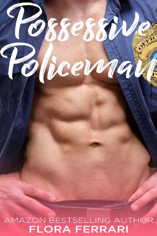 Possessive Policeman: An Older Man Younger Woman Romance (A Man Who Knows What He Wants Book 56)