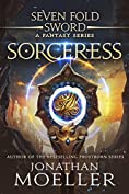 Sevenfold Sword: Sorceress (Sevenfold Sword- A Fantasy Series Book 7)