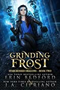 Grinding Frost (Starcrossed Dragons Book 2)