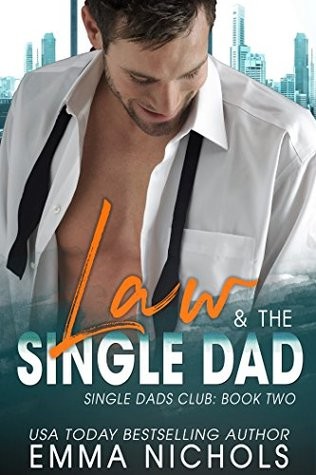 Law &amp; The Single Dad (Single Dad Club Book 2)