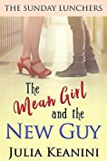 The Mean Girl and the New Guy (The Sunday Lunchers Book 3)