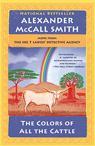 The Colors of All the Cattle: No. 1 Ladies' Detective Agency (19) (No 1. Ladies' Detective Agency)