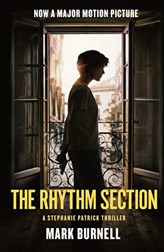 The Rhythm Section: A Stephanie Patrick Thriller (Stephanie Patrick Thrillers Book 1)