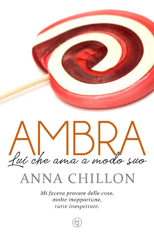 Ambra. Lui che ama a modo suo - Pietre Preziose Nr.2 (autoconclusivo) (Italian Edition)