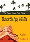 Number Six: Spay With Me (Jimm Juree Case Files Book 6)