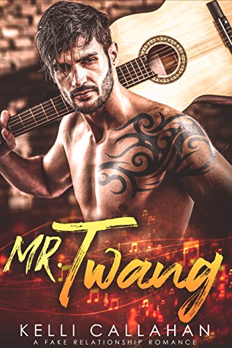 Mr. Twang: A Fake Relationship Romance