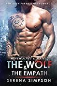 The Wolf &amp; The Empath: BBW Alien Paranormal Romance (Werewolves &amp; Mates Book 1)