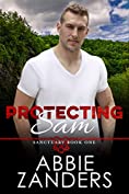 Protecting Sam: Sanctuary, Book One