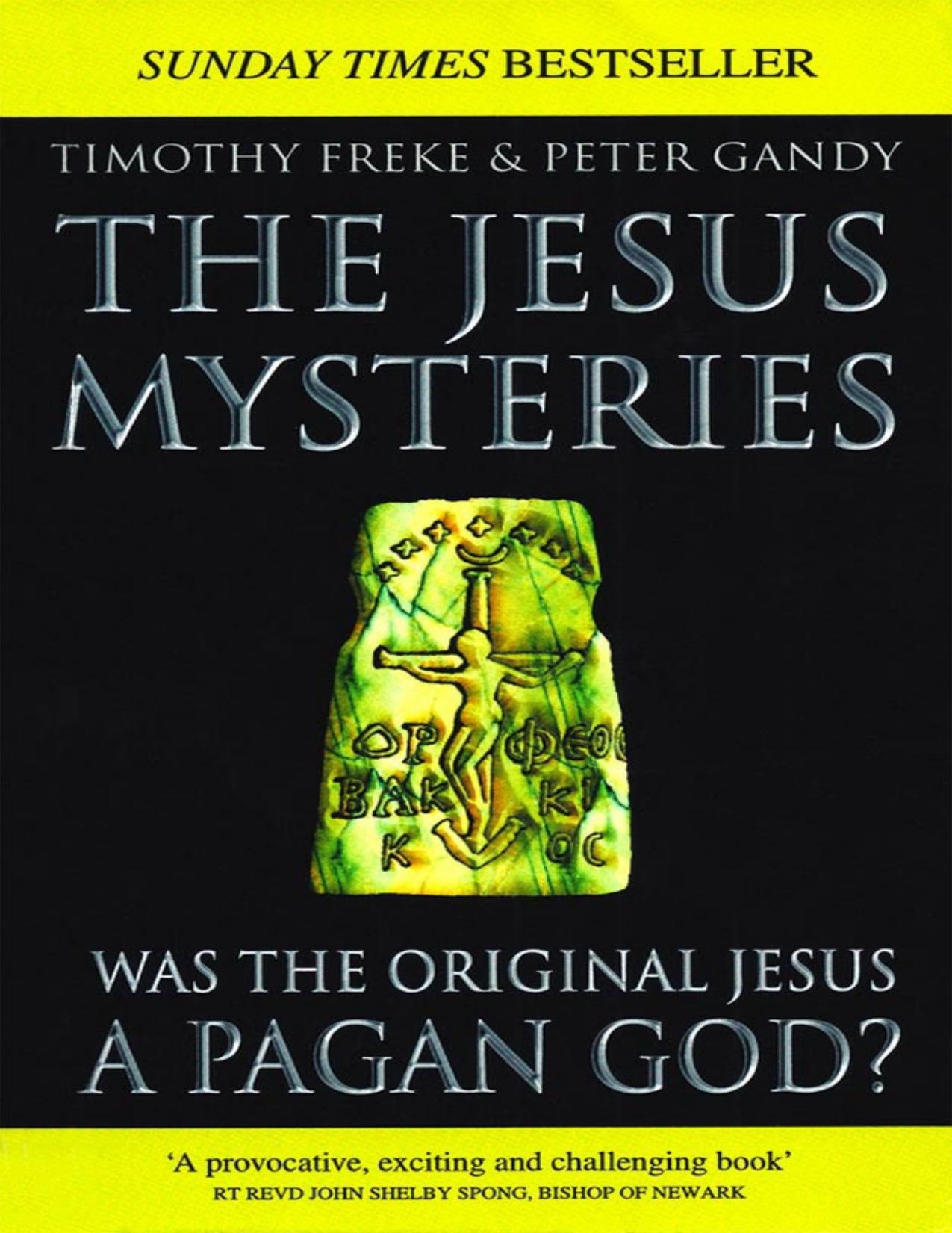 The Jesus Mysteries: Was The Original Jesus A Pagan God?