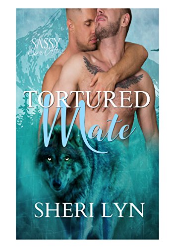 Tortured Mate: Sassy Ever After (The Mate Series Book 3)