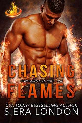 Chasing Flames (Fiery Fairytales Book 1)