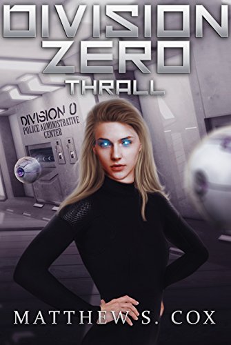 Thrall (Division Zero Book 3)