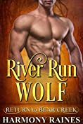 River Run Wolf (Return to Bear Creek Book 21)