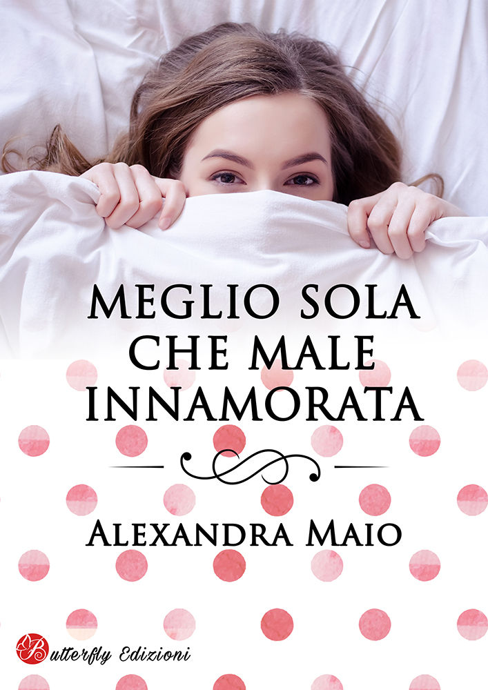 Meglio sola che male innamorata (Italian Edition)