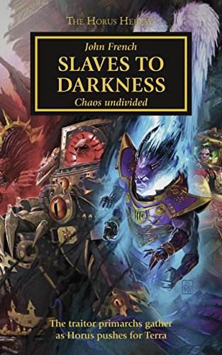 Slaves to Darkness (The Horus Heresy Book 51)