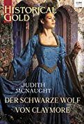 Der schwarze Wolf von Claymore (Historical Gold) (German Edition)