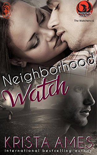 Neighborhood Watch: A Phoenix Agency Novella (Phoenix Agency Universe Book 7)