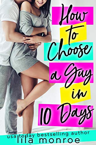 How to Choose a Guy in 10 Days (Chick Flick Club Book 1)