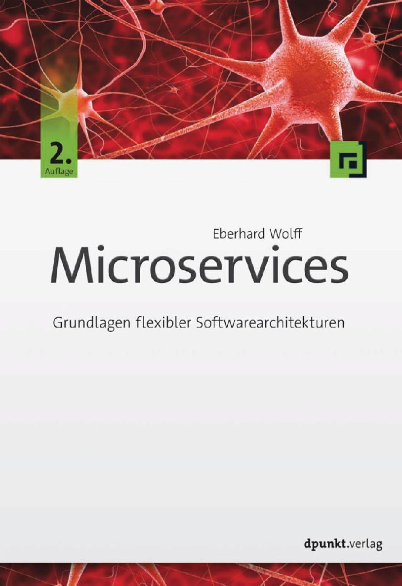 Microservices: Grundlagen flexibler Softwarearchitekturen (German Edition)