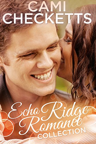 Echo Ridge Romance: Cami's Collection (An Echo Ridge Romance)