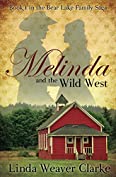 Melinda and the Wild West: Original Version (A Family Saga in Bear Lake, Idaho Book 1)