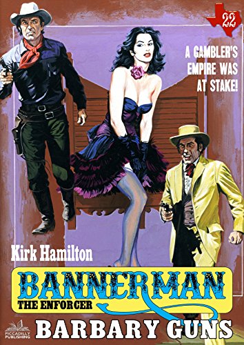 Bannerman the Enforcer 22: Barbary Guns (A Bannerman the Enforcer Western)