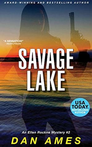 Savage Lake: A Small Town Mystery (Ellen Rockne Mysteries Book 2)