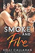 Smoke and Fire: A MFM Firefighter Romance (Surrender to Them Book 1)