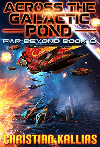 Across the Galactic Pond: Far Beyond Book 0