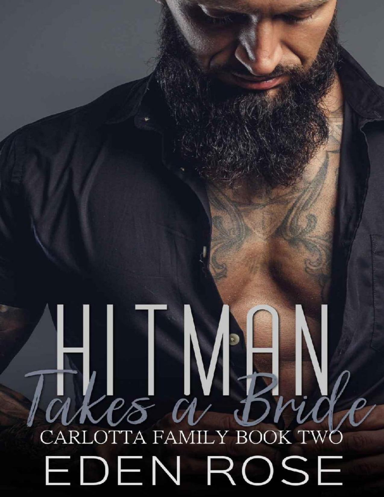 The Hitman Takes A Bride: A Mafia Romance (Carlotta Family Book 2)