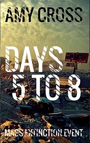 Days 5 to 8 (Mass Extinction Event Book 2)