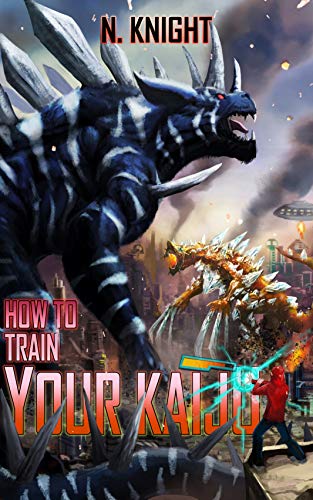 How To Train Your Kaiju: A LitRPG Kaiju Thriller (Kaiju Wars Offline Book 1)