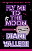 Fly Me to the Moon: A Sylvia Stryker Space Case Mystery
