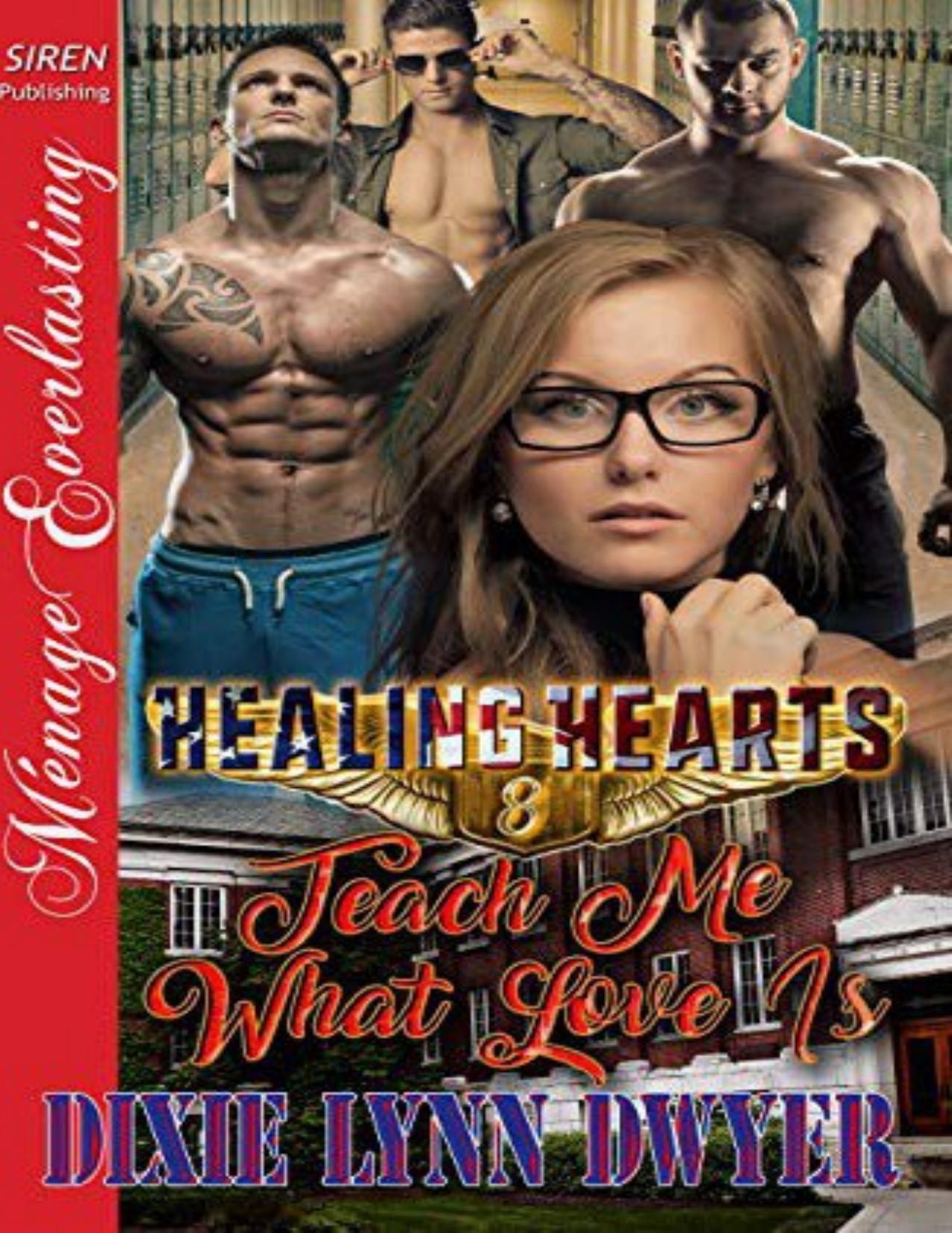 Healing Hearts 8: Teach Me What Love Is [Healing Hearts 8] (Siren Publishing Menage Everlasting)