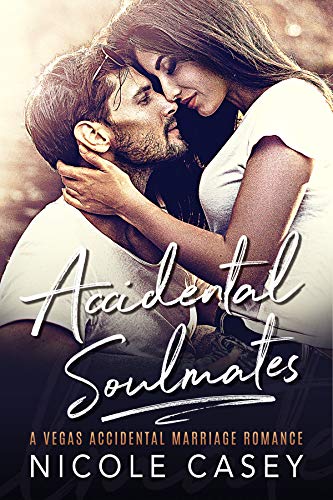 Accidental Soulmates: A Vegas Accidental Marriage Romance (Baby Fever Book 2)